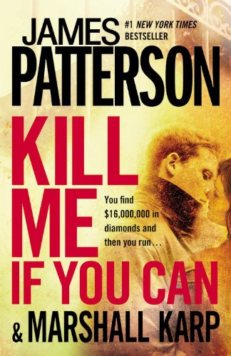 Kill Me If You Can by James Patterson