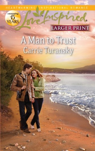 A Man to Trust by Carrie Turansky