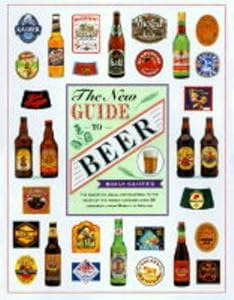 The New Guide to Beer: The Definitive Visual Encyclopedia to the Beers of the World by Brian Glover