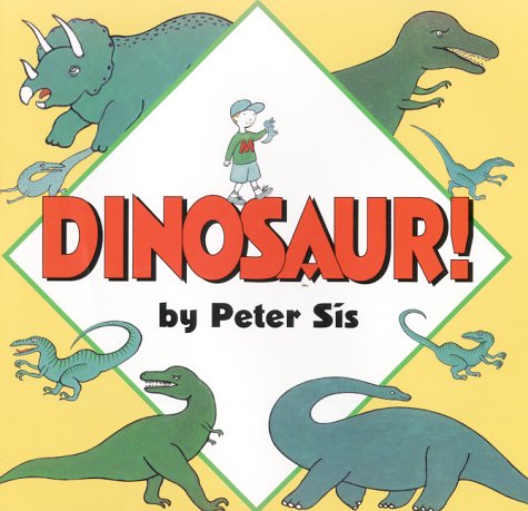 Dinosaur! by Peter Sis