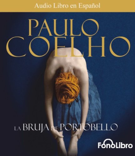 La Bruja De Portobello (Spanish Edition) by Paulo Coelho