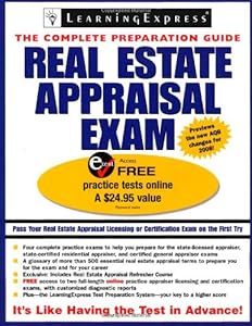 Real Estate Appraisal Exam (Real Estate Appraisal Exam: The Complete Preparation Guide)