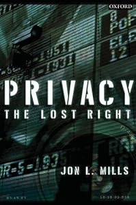 Privacy: The Lost Right