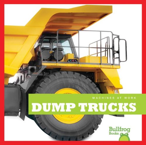 Dump Trucks by Rebecca Stromstad Glaser