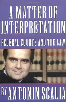 A Matter of Interpretation: Federal Courts and the Law (University Center for Human Values)