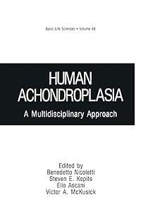 Human Achondroplasia: A Multidisciplinary Approach (Basic Life Sciences) by Benedetto Nicoletti