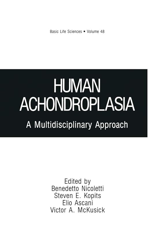 Human Achondroplasia: A Multidisciplinary Approach (Basic Life Sciences) by Benedetto Nicoletti