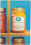Blue Book, Easy Guide to Tasty Thrifty Home Canning and Freezing