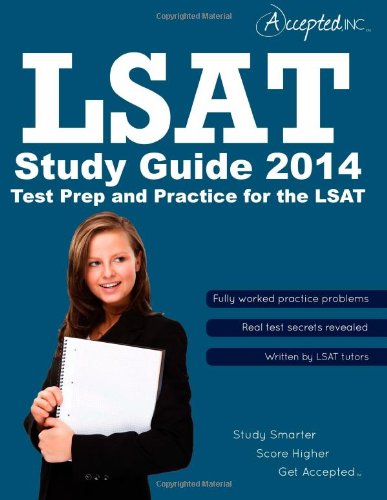 LSAT Study Guide 2014: Test Prep and Practice for the LSAT by Inc. Accepted