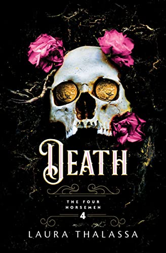 Death (The Four Horsemen Book 4) by Laura Thalassa