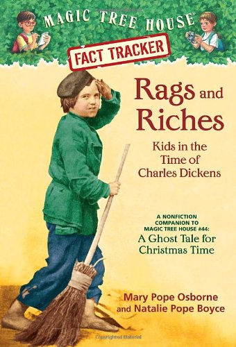 Rags and Riches: Kids in the Time of Charles Dickens by Mary Pope Osborne