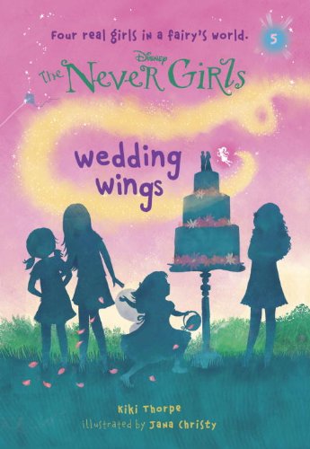 Never Girls #5: Wedding Wings by Kiki Thorpe