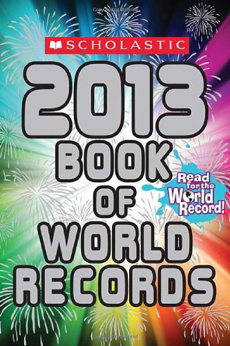 Scholastic Book of World Records 2013 by Jenifer Corr Morse