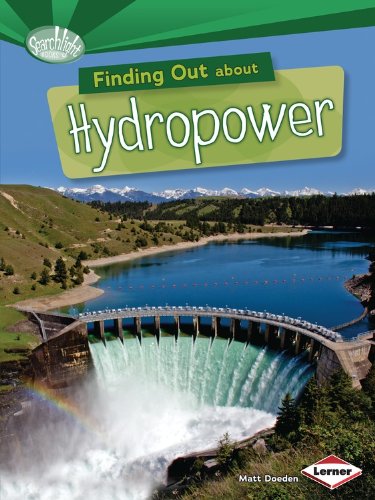 Finding Out About Hydropower (Searchlight Books) (Searchlight Books What Are Energy Sources?)