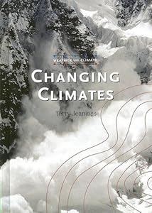 Changing Climates (Weather And Climate)