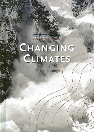 Changing Climates (Weather And Climate) by Terry Jennings