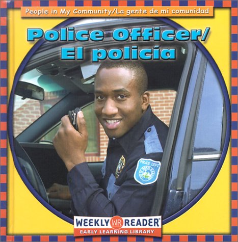 Police Officer (People In My Community/La Gente de Mi Comunidad) by Jacqueline Laks Gorman