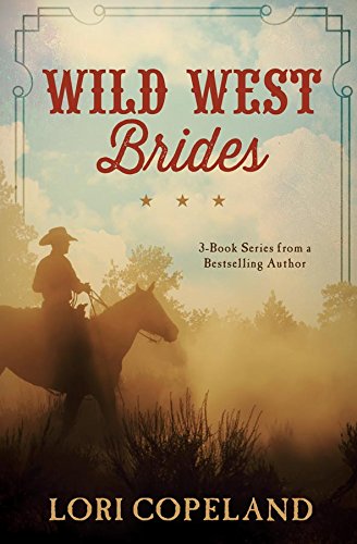 Wild West Brides: 3-Book Series from a Bestselling Author by Lori Copeland