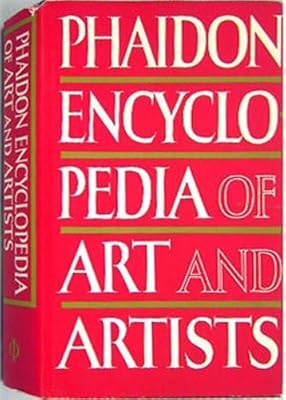 Phaidon Encyclopedia of Art and Artists