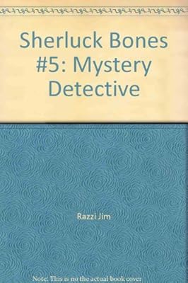 The Sherluck Bones Mystery-Detective, Book 5