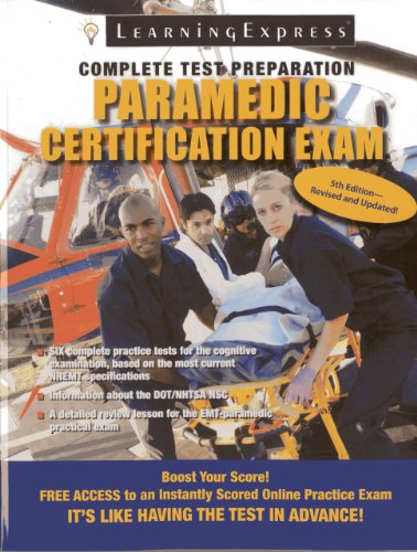 Paramedic Certification Exam by LLC LearningExpress
