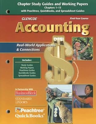 Glencoe Accounting: First Year Course, Chapter Study Guides And Working Papers Chapters 1-13
