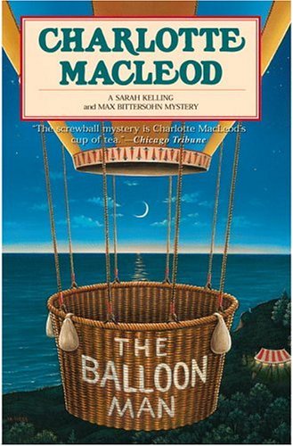 The Balloon Man (Sarah Kelling and Max Bittersohn Mysteries) by Charlotte MacLeod