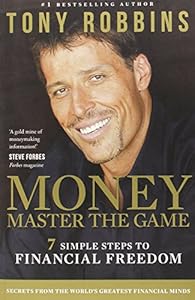 Money: Master the Game: 7 Simple Steps to Financial Freedom