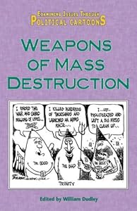 Weapons of Mass Destruction (Examining Issues Through Political Cartoons)