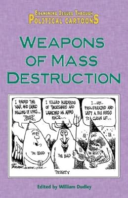 Weapons of Mass Destruction (Examining Issues Through Political Cartoons)