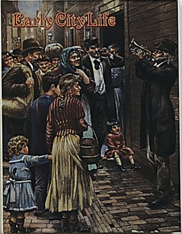 Early City Life (Early Settler Life Series) by Bobbie Kalman