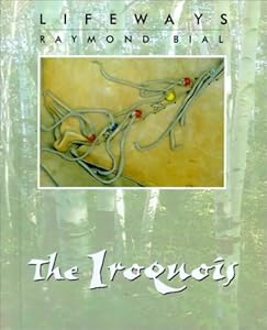 The Iroquois (Lifeways, Group 1)