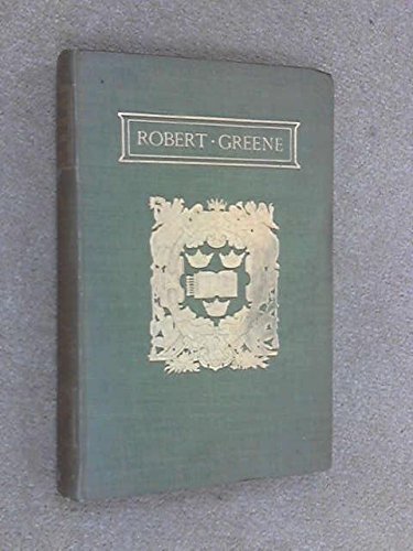 The Plays and Poems of Robert Greene Vol 1 by Robert Greene