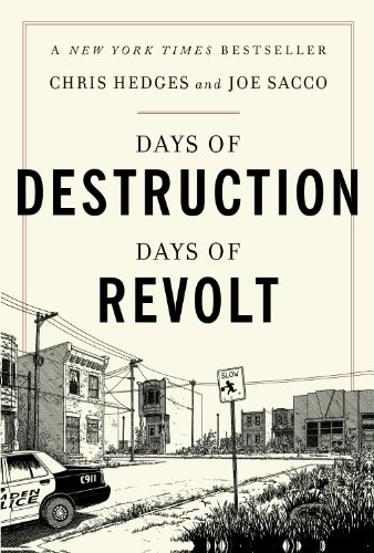 Days of Destruction, Days of Revolt by Chris Hedges
