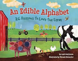 An Edible Alphabet: 26 Reasons to Love the Farm