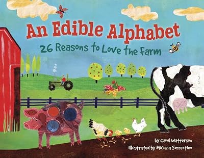 An Edible Alphabet: 26 Reasons to Love the Farm