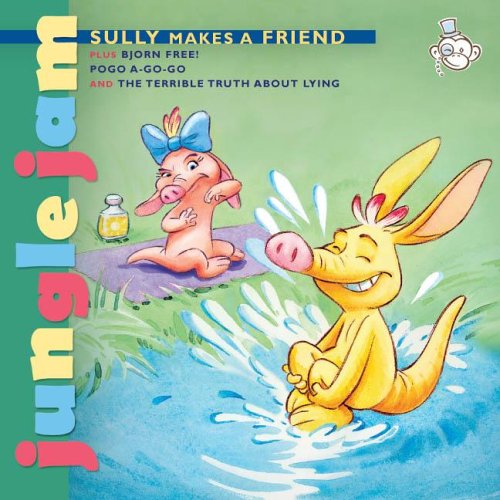 Sully Makes a Friend: Plus Bjorn Free!, Pogo A-Go-Go, and the Terrible Truth about Lying (Jungle Jam) by Fancy Monkey Studios