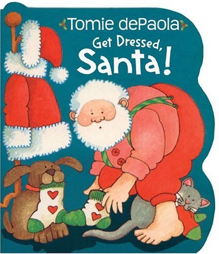Get Dressed, Santa! by Tomie dePaola