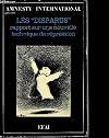 Amnesty International presente : Les Disparus. Rapport sur une nouvelle technique de repression.