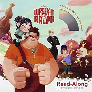 Wreck-It Ralph Read-Along Storybook and CD by Disney Book Group  ,