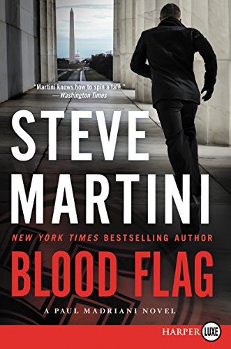Blood Flag: A Paul Madriani Novel by Steve Martini