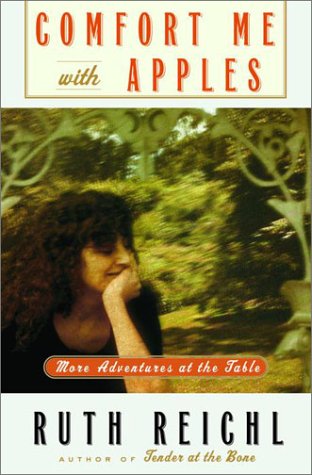 Comfort Me with Apples by Ruth Reichl