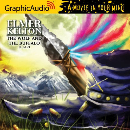 The Wolf and the Buffalo (1 of 2) by Elmer Kelton