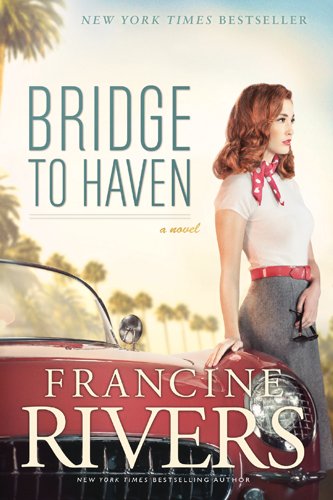 Bridge to Haven by Francine Rivers