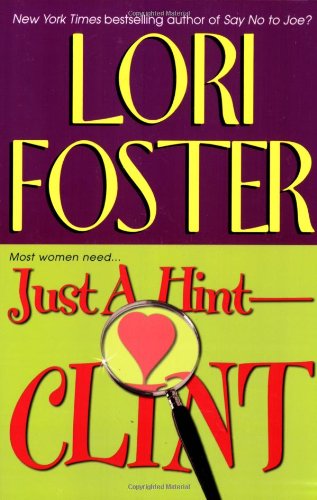 Just a Hint--Clint (Visitation, Book 4) by Lori Foster