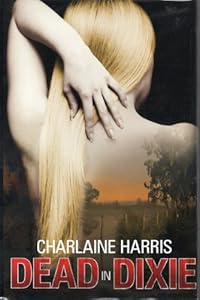 Dead in Dixie (Sookie Stackhouse, Bks. 1 - 3)