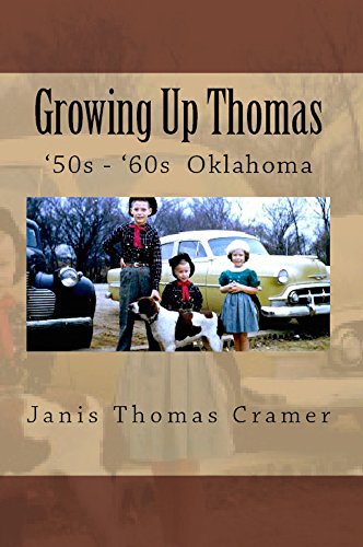 Growing Up Thomas: 1950s ` '60s Oklahoma