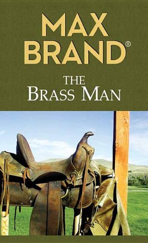 The Brass Man by Max Brand