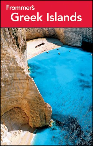 Frommer's Greek Islands (Frommer's Complete Guides) by Sherry Marker
