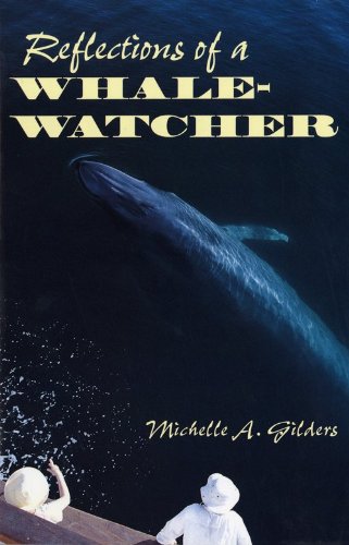 REFLECTIONS OF A WHALE-WATCHER By Michelle A. Gilders **Mint Condition**